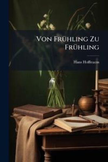 Von Fruhling Zu Fruhling
