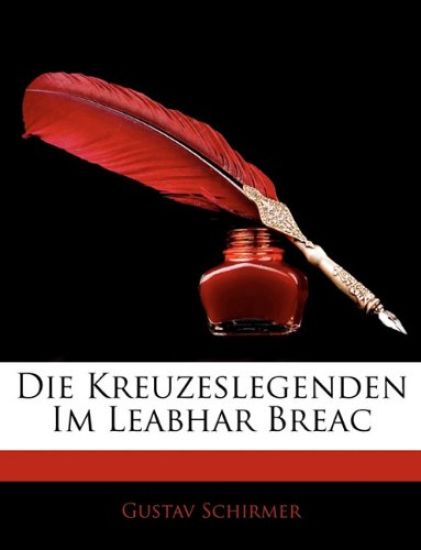 Die Kreuzeslegenden Im Leabhar Breac