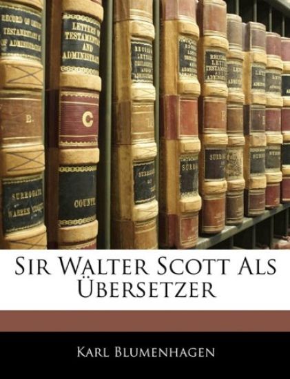 Sir Walter Scott ALS Ubersetzer