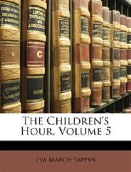 The Children's Hour, Volume 5