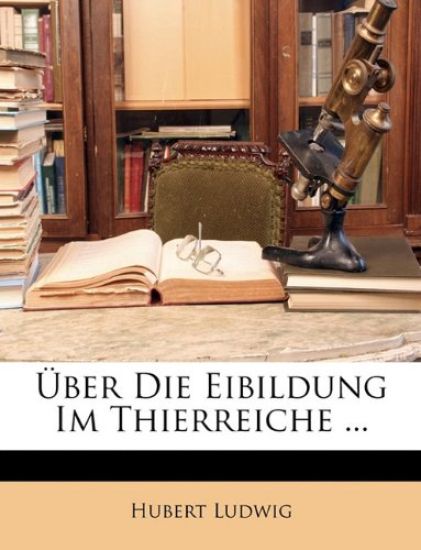 Uber Die Eibildung Im Thierreiche ...