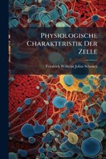 Physiologische Charakteristik Der Zelle