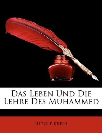 Das Leben Und Die Lehre Des Muhammed
