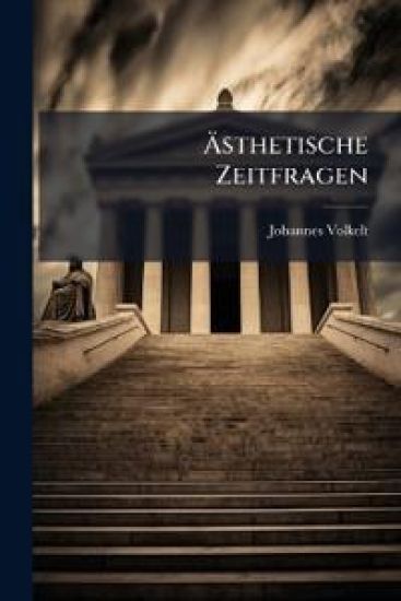 Asthetische Zeitfragen