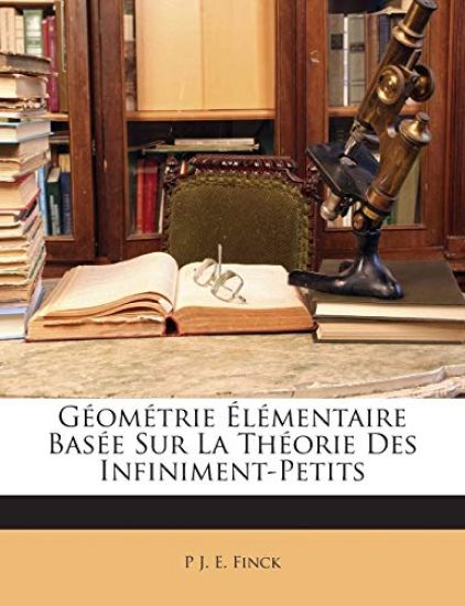 Géométrie Élémentaire Basée Sur La Théorie Des Infiniment-Petits