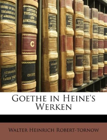Goethe in Heine's Werken