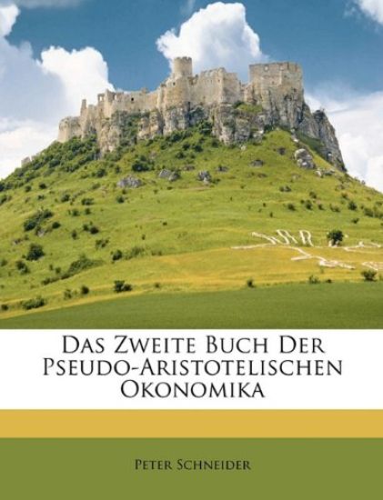Das Zweite Buch Der Pseudo-Aristotelischen Okonomika
