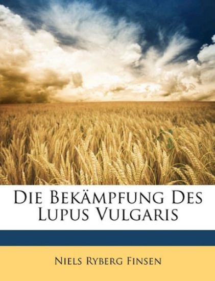 Die Bekampfung Des Lupus Vulgaris
