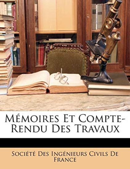 Mémoires Et Compte-Rendu Des Travaux