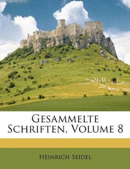 Gesammelte Schriften, Volume 8