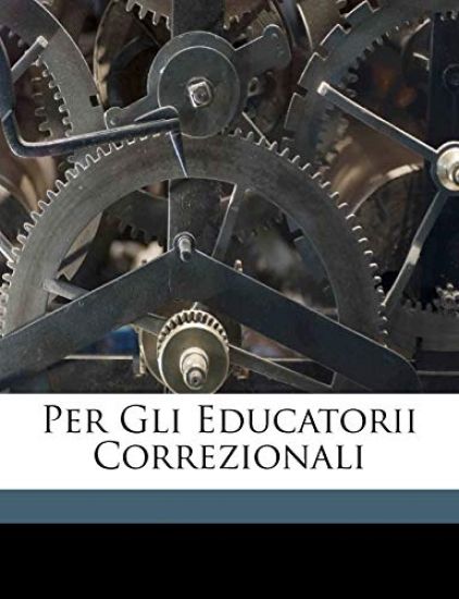 Per Gli Educatorii Correzionali