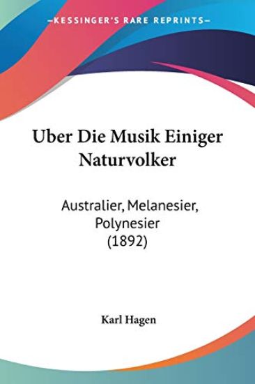 Hagen, K: Uber Die Musik Einiger Naturvolker