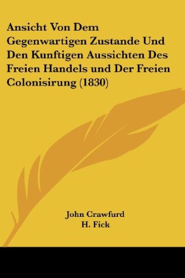 Crawfurd, J: Ansicht Von Dem Gegenwartigen Zustande Und Den