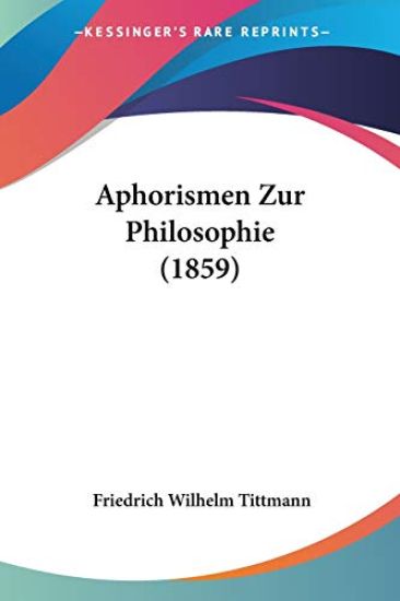 Tittmann, F: Aphorismen Zur Philosophie (1859)