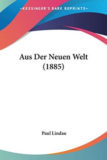 Lindau, P: Aus Der Neuen Welt (1885)