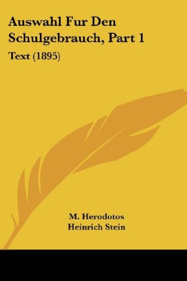 Herodotos, M: Auswahl Fur Den Schulgebrauch, Part 1