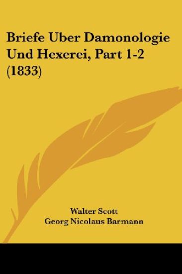 Scott, W: Briefe Uber Damonologie Und Hexerei, Part 1-2 (183