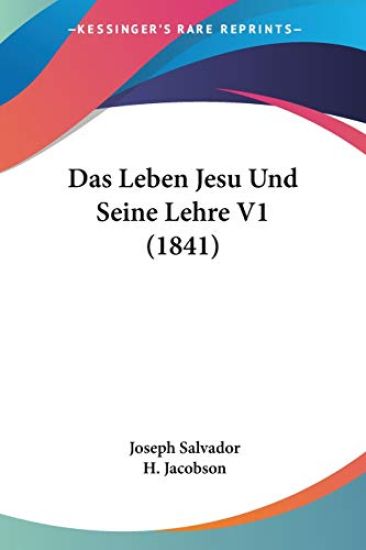 Salvador, J: Leben Jesu Und Seine Lehre V1 (1841)
