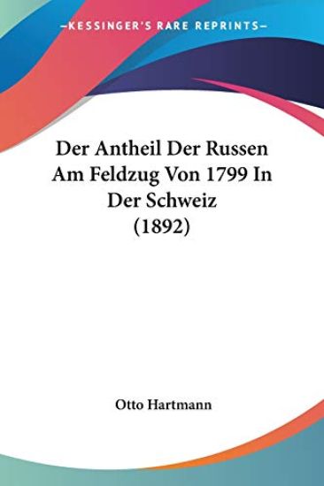 Hartmann, O: Antheil Der Russen Am Feldzug Von 1799 In Der S