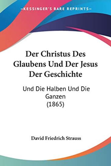 Strauss, D: Christus Des Glaubens Und Der Jesus Der Geschich
