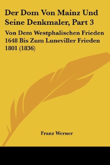 Werner, F: Dom Von Mainz Und Seine Denkmaler, Part 3