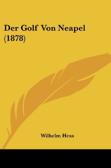 Hess, W: Golf Von Neapel (1878)