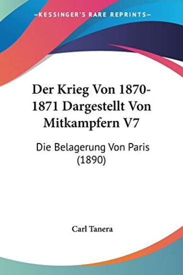 Tanera, C: Krieg Von 1870-1871 Dargestellt Von Mitkampfern V