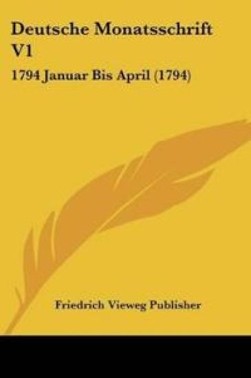 Friedrich Vieweg Publisher: Deutsche Monatsschrift V1
