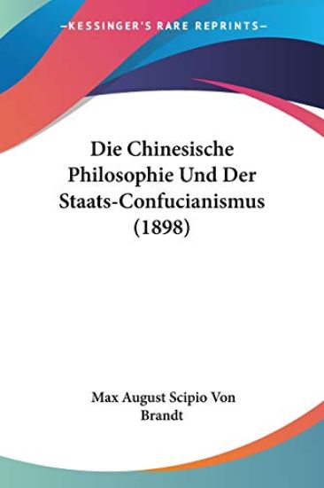 Brandt, M: Chinesische Philosophie Und Der Staats-Confuciani