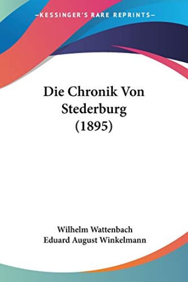 Wattenbach, W: Chronik Von Stederburg (1895)