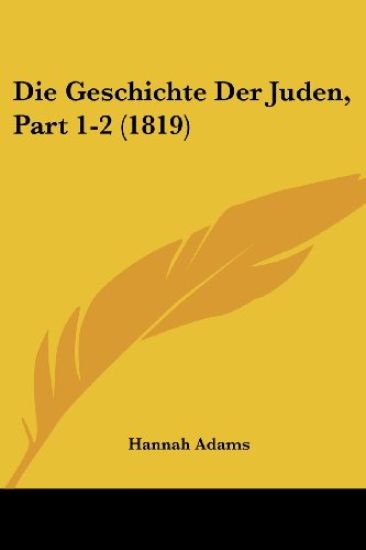 Adams, H: Geschichte Der Juden, Part 1-2 (1819)