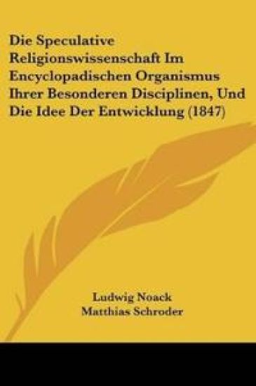 Noack, L: Speculative Religionswissenschaft Im Encyclopadisc