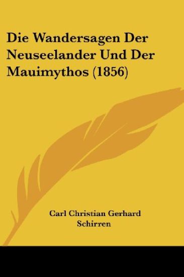 Schirren, C: Wandersagen Der Neuseelander Und Der Mauimythos