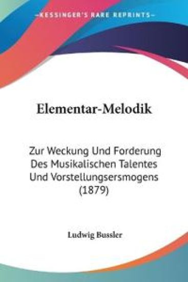 Bussler, L: Elementar-Melodik