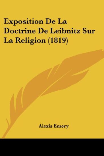 Exposition De La Doctrine De Leibnitz Sur La Religion (1819)
