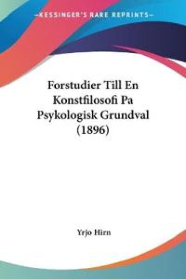 Forstudier Till En Konstfilosofi Pa Psykologisk Grundval (1896)