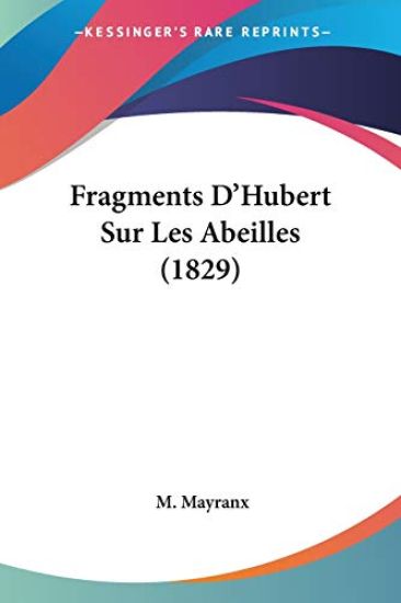 Fragments D'Hubert Sur Les Abeilles (1829)