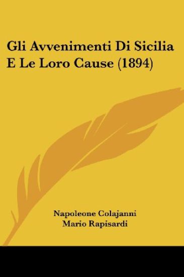 Gli Avvenimenti Di Sicilia E Le Loro Cause (1894)
