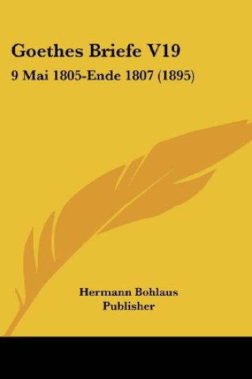 Hermann Bohlaus Publisher: Goethes Briefe V19