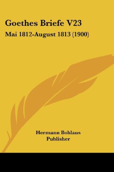 Hermann Bohlaus Publisher: Goethes Briefe V23