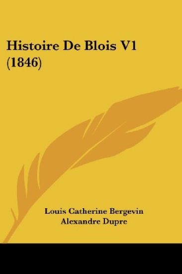 Histoire De Blois V1 (1846)