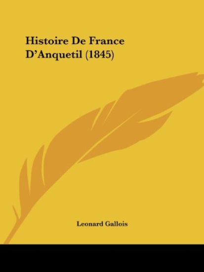 Histoire De France D'Anquetil (1845)