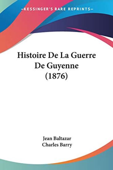 Histoire De La Guerre De Guyenne (1876)