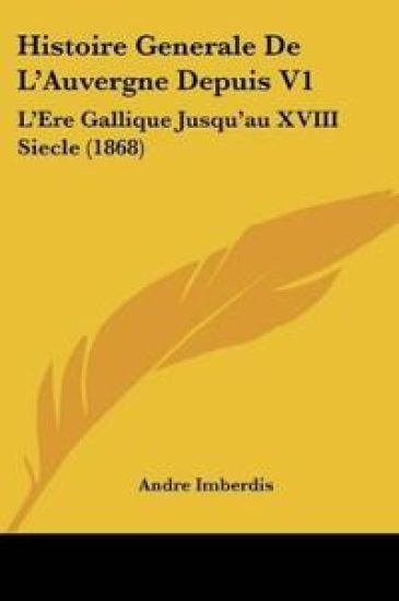 Histoire Generale De L'Auvergne Depuis V1