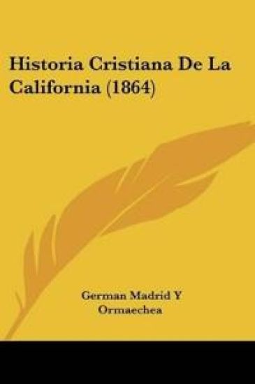 Historia Cristiana De La California (1864)