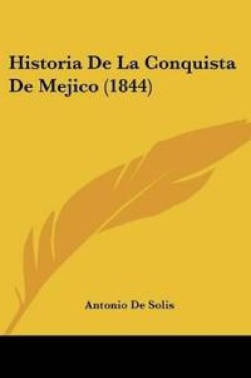 Historia De La Conquista De Mejico (1844)