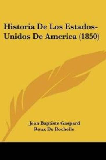 Historia De Los Estados-Unidos De America (1850)