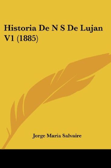 Historia De N S De Lujan V1 (1885)