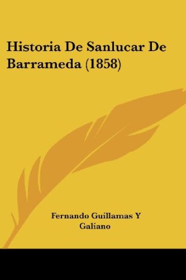 Historia De Sanlucar De Barrameda (1858)