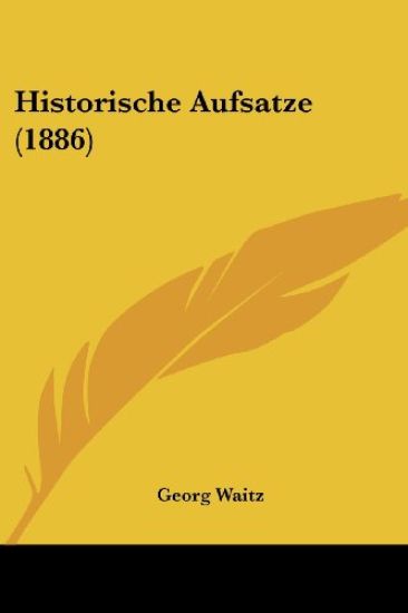 Waitz, G: Historische Aufsatze (1886)